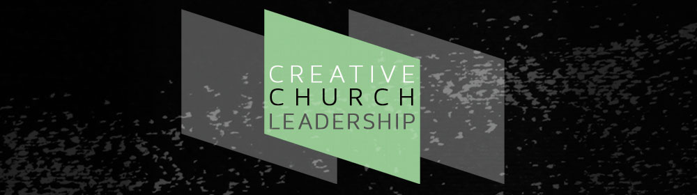 Creative Church Leadership